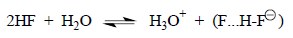     HF2- ,   F- .HOH,  ,  